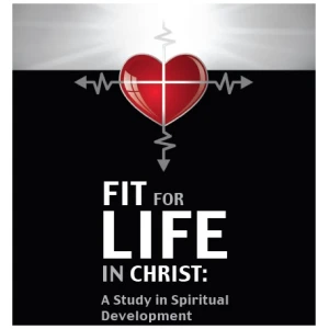 Fit for Life in Christ Leader's Manual