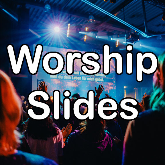 Worship Slides