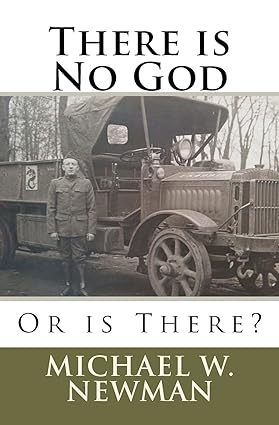 There is No God Or is There? by Michael Newman