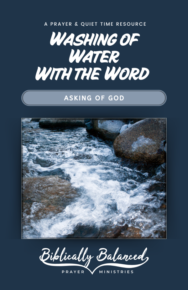 Washing of Water with the Word: Asking of God