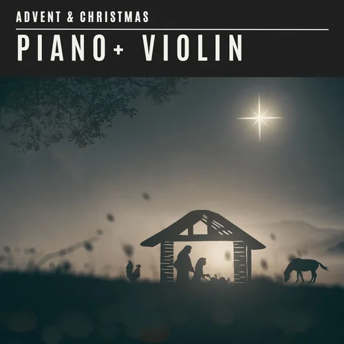 Piano and Violin - Advent and Christmas Hymns - Music Resources
